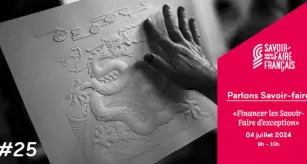 Parlons Savoir-Faire #25 - Financer les savoir-faire d'exception